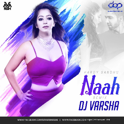 Naah - DJ Varsha Remix